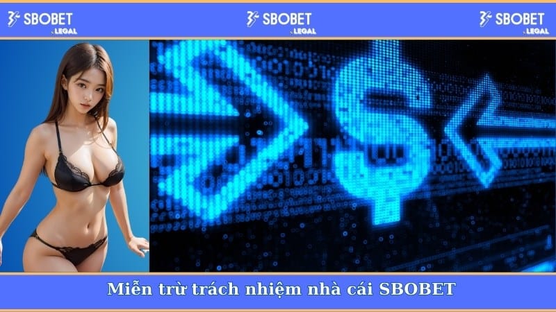 Miễn trừ trách nhiệm của nhà cái SBOBET