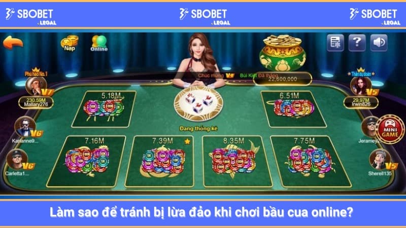 Làm sao để tránh bị lừa đảo khi chơi bầu cua online? 