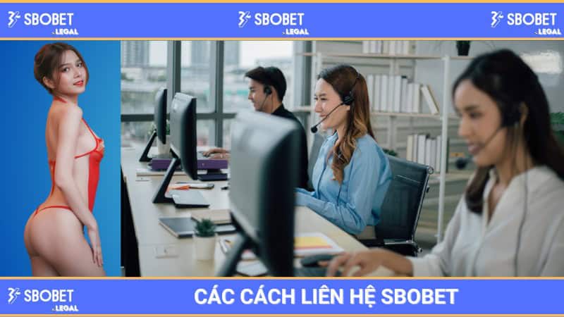 Các cách liên hệ SBOBET 1 Các kênh liên hệ của SBOBET