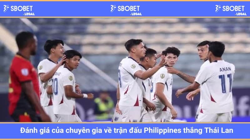 Đánh giá của chuyên gia về trận đấu Philippines thắng Thái Lan