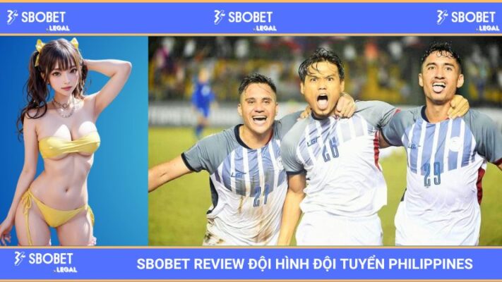 SBOBET Review đội hình đội tuyển Philippines tại AFF Cup 2024